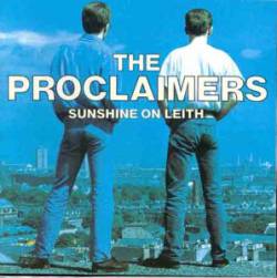 The Proclaimers : Sunshine on Leith
